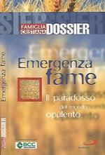 Famiglia Cristiana - Dossier - Emergenza fame. Il paradosso del mondo opulento