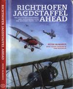 Richthofen Jagdstaffel Ahead. RFC pilots out-performed and out-gunned over the western front, 1917