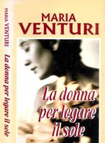 La donna per legare il sole