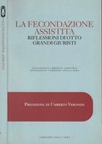 La fecondazione assistita. Riflessione di otto grandi giuristi