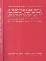 Le prospettive di riordinamento della strumentazione urbanistica