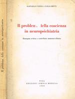 Il problema della coscienza in neuropsichiatria. Rassegna critica e contributo anatomo-clinico