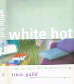 White hot. Cool colours for modern living