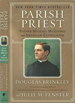 Parish Priest. Father Michael McGivney and American Catholicism