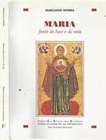 Maria. Fonte di luce e di vita