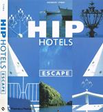 Hip hotels. Escape