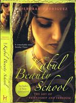 The Kabul Beauty School. The Art of Friendship and Freedom