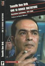 Une si douce dictature. Chronique tunisiennes 1991-2000