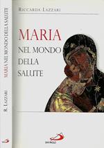 Maria nel mondo della salute