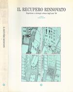 Il recupero rinnovato. Esperienze e strategie urbane degli anni 80'