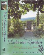 The Luberon Garden. a provencal story of apricot blossom, truffles and thyme