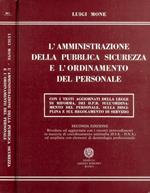 L' amministrazione della Pubblica sicurezza e l'ordinamento del personale. Struttura. Organizzazione centrale e periferica. Ordinamento del personale. Sanzioni disciplinari. Regolamento di servizio