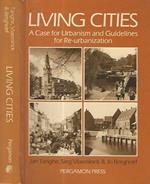 Living Cities. a case for urbanism and guidelines for re-urbanization