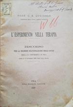 L' esperimento nella terapia. Discorso per la solenne inaugurazione degli studi nella R. Università di Pisa letto il 4 novembre 1895 nell'aula magna