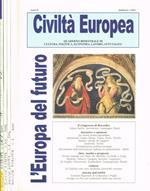 Civiltà Europea. Quaderno bimestrale di cultura, politica, economia, lavoro, attualità anno II n.1 2 3/4 5/6