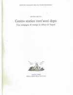 Centro Storico Vent'Anni Dopo. Una Campagna Di Stampa In Difesa Di Napoli