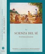 La scienza del sé. L'autorealizzazione di: Sri Srimad A.C. Bhaktivedanta Swami Prabhupada