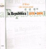 La Repubblica. Il libro dei trent'anni 1976-2006