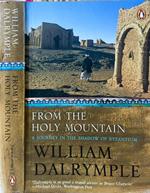 From the Holy Mountain. A journey in the shadow of Byzantium