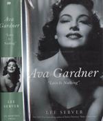 Ava Gardner. Love Is Nothing