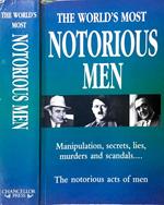 The world's most notorious men. Manipulation, secrets, lies, murder and scandals