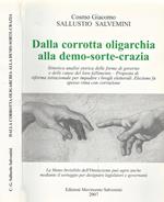 Dalla corrotta oligarchia alla demo - sorte - crazia. Sintetica analisi storica delle forme di governo e delle cause del loro fallimento