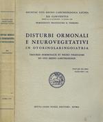 Disturbi ormonali e neurovegetativi in otorinolaringoiatria. XII Conventus romae 28-29-30 giugno- 1°luglio 1958 della Societas oto-rhino-laryngologica latina