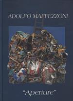 Adolfo Maffezzoni. Aperture