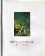 Gustave Moreau. Et l'antique