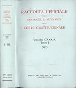 Raccolta ufficiale delle sentenze e ordinanze della Corte Costituzionale Volume CXXXIX Tomo I