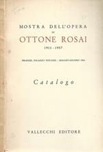 Mostra dell'opera di Ottone Rosai (1911-1957). Catalogo