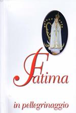 Fatima. In Pellegrinaggio