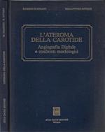 L' ateroma della carotide. Angiografia digitale e confronti morfologici