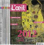 L' Oeil Anno 2012 N°642, 643, 645, 646, 647, 648, 649, 650, 651, 652. Tout voir – tout savoir – tout l'art!