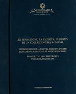 Le sensazioni, la ricerca, il gusto di un collezionista Romano