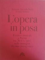 L' opera in posa. Il teatro musicale a Parma tra '800 e '900 nelle immagini dei suoi protagonisti
