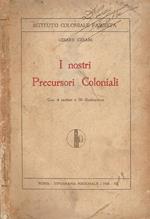 I nostri Precursori Coloniali