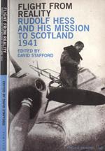 Flight from reality. Rudolf Hess and his mission to Scotland 1941