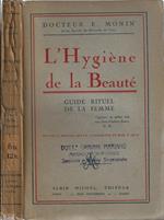 L' Hygiène de la beauté. Guide rituel de la femme