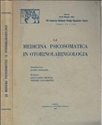 La medicina psicosomatica in otorinolaringologia. XVI Congresso Nazionale Otologi ospedalieri Italiani