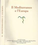 Il mediterraneo e l'Europa. Atti del convegno