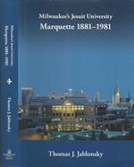 Milwaukeès Jesuit University. Marquette 1881 - 1981