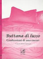 Buttana di lusso: Confessioni di una escort