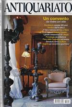 Antiquariato Anno 2007 n° 312. Mensile di arte antica, arti decorative, cultura, collezionismo