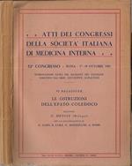Atti dei Congressi della Società Italiana di medicina Interna 52° Congresso – Roma – 17-19 ottobre 1951. 1°) relazione 
