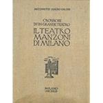 Cronache Di Un Grande Teatro. Il Teatro Manzoni Di Milano