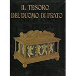 Il Tesoro Del Duomo Di Prato