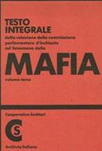 Testo Integrale Della Relazione Della Commissione Parlamentare D'Inchiesta Sul Fenomeno Della Mafia (3 Volumi)