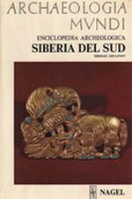 Archaeologia Mundi. Siberia Del Sud