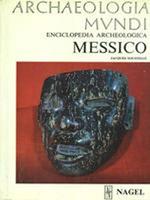 Archaeologia Mundi. Messico